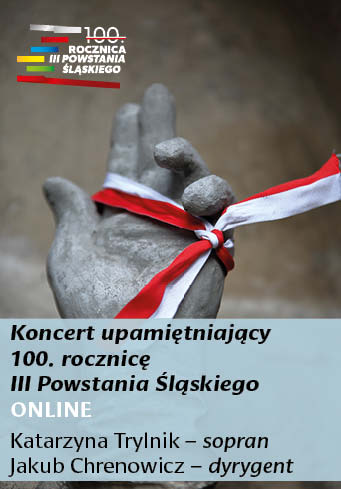 Koncert upamiętniający 100. rocznicę III Powstania Śląskiego - online
