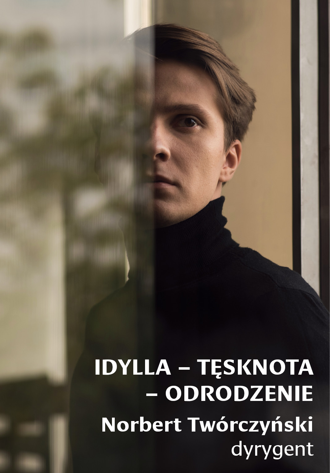 IDYLLA – TĘSKNOTA – ODRODZENIE