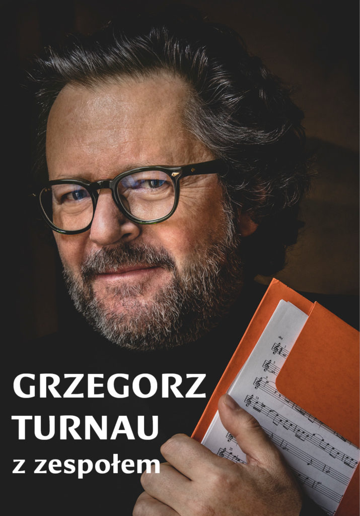 GRZEGORZ TURNAU z zespołem