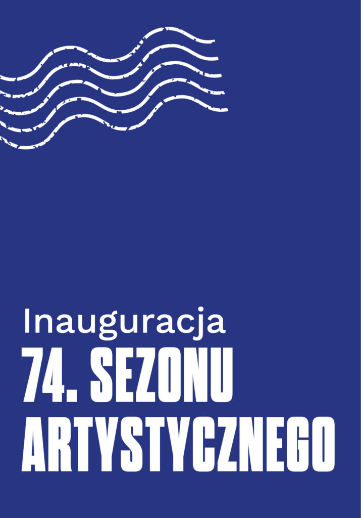 Inauguracja 74. Sezonu Artystycznego