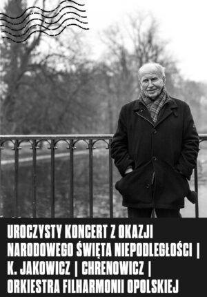 Uroczysty koncert z okazji Narodowego Święta Niepodległości | K. Jakowicz | Chrenowicz | Orkiestra Filharmonii Opolskiej