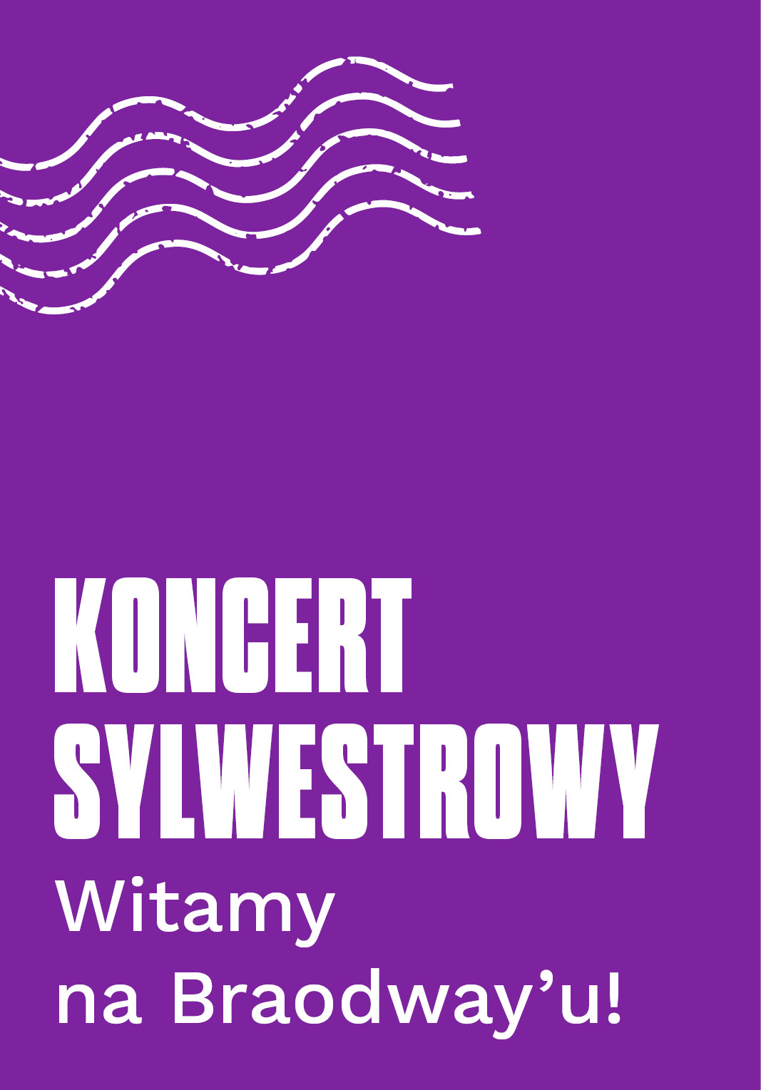 KONCERT SYLWESTROWY – Witamy na Braodway'u!