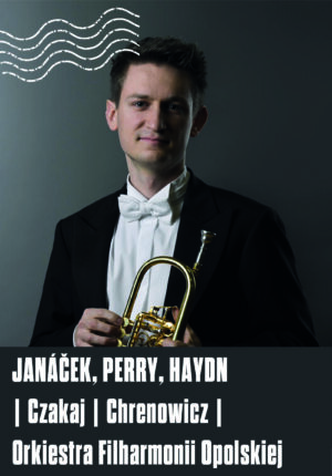 JANÁČEK, PERRY, HAYDN | Czakaj | Chrenowicz | Orkiestra Filharmonii Opolskiej