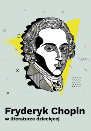Fryderyk Chopin w literaturze dziecięcej