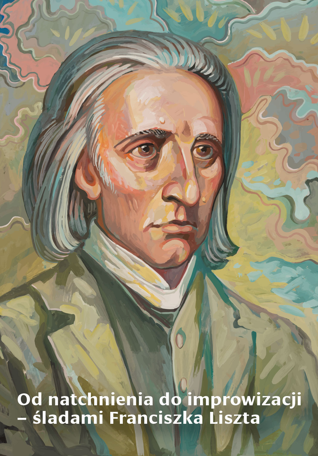 Od natchnienia do improwizacji – śladami Franciszka Liszta