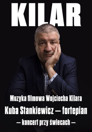 Muzyka filmowa Wojciecha Kilara w wykonaniu Kuby Stankiewicza - fortepian solo