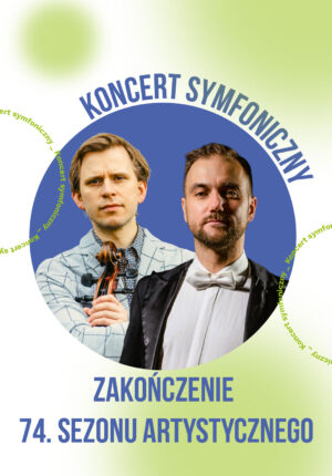 Zakończenie 74. Sezonu Artystycznego