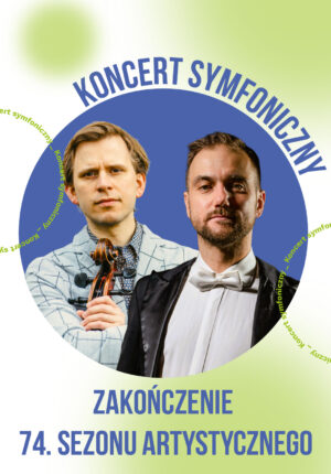 Zakończenie 74. Sezonu Artystycznego