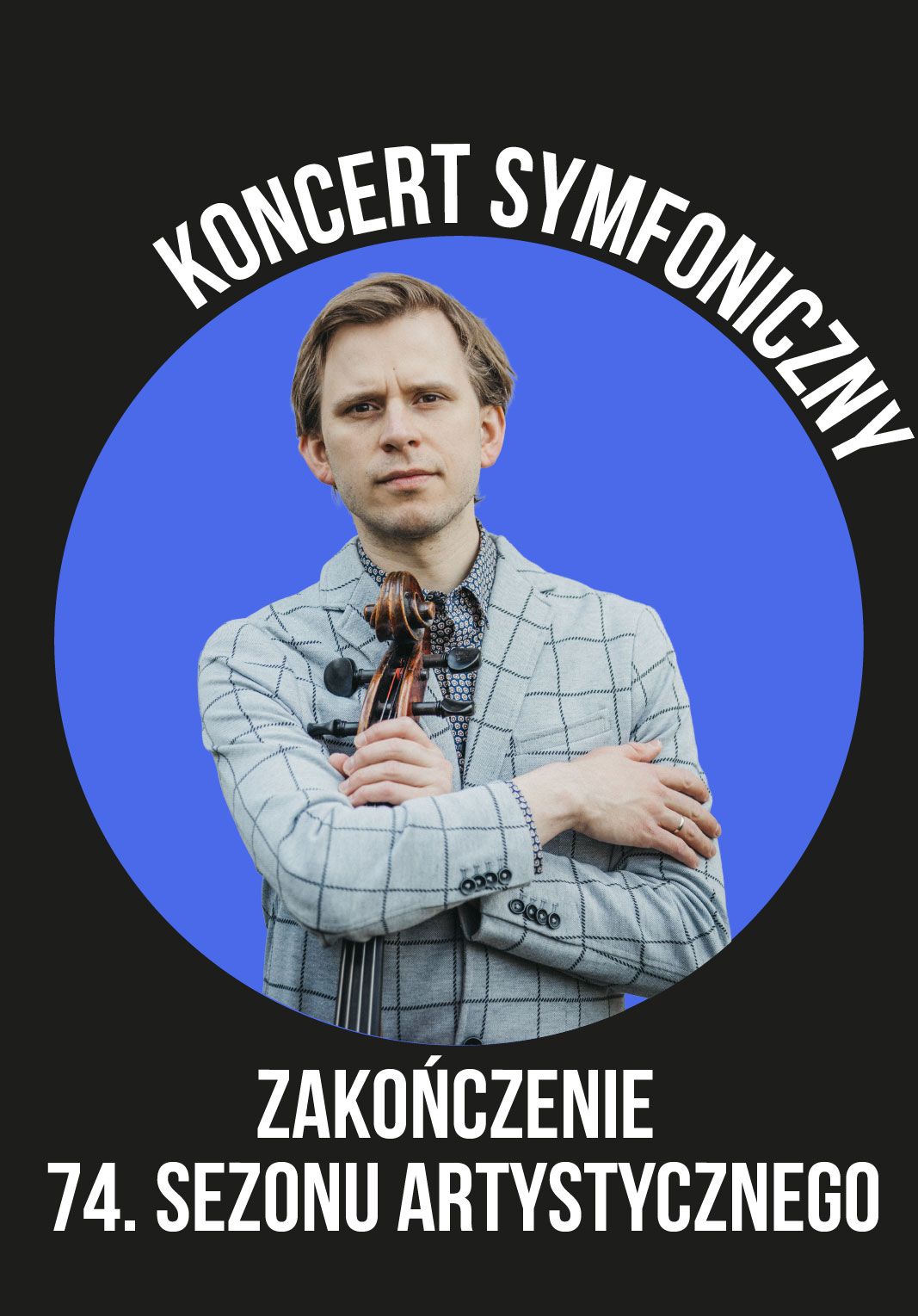Zakończenie 74. Sezonu Artystycznego