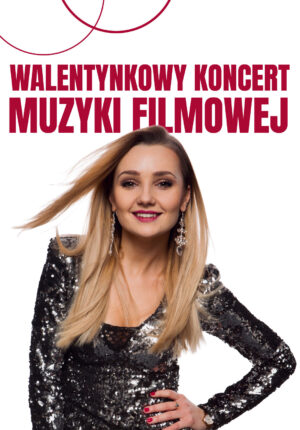 WALENTYNKOWY KONCERT MUZYKI FILMOWEJ