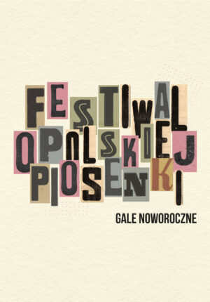 GALE NOWOROCZNE – Festiwal Opolskiej Piosenki