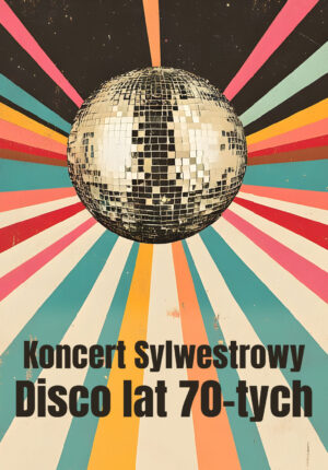 Koncert Sylwestrowy – Disco lat 70-tych