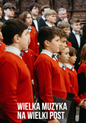 WIELKA MUZYKA NA WIELKI POST